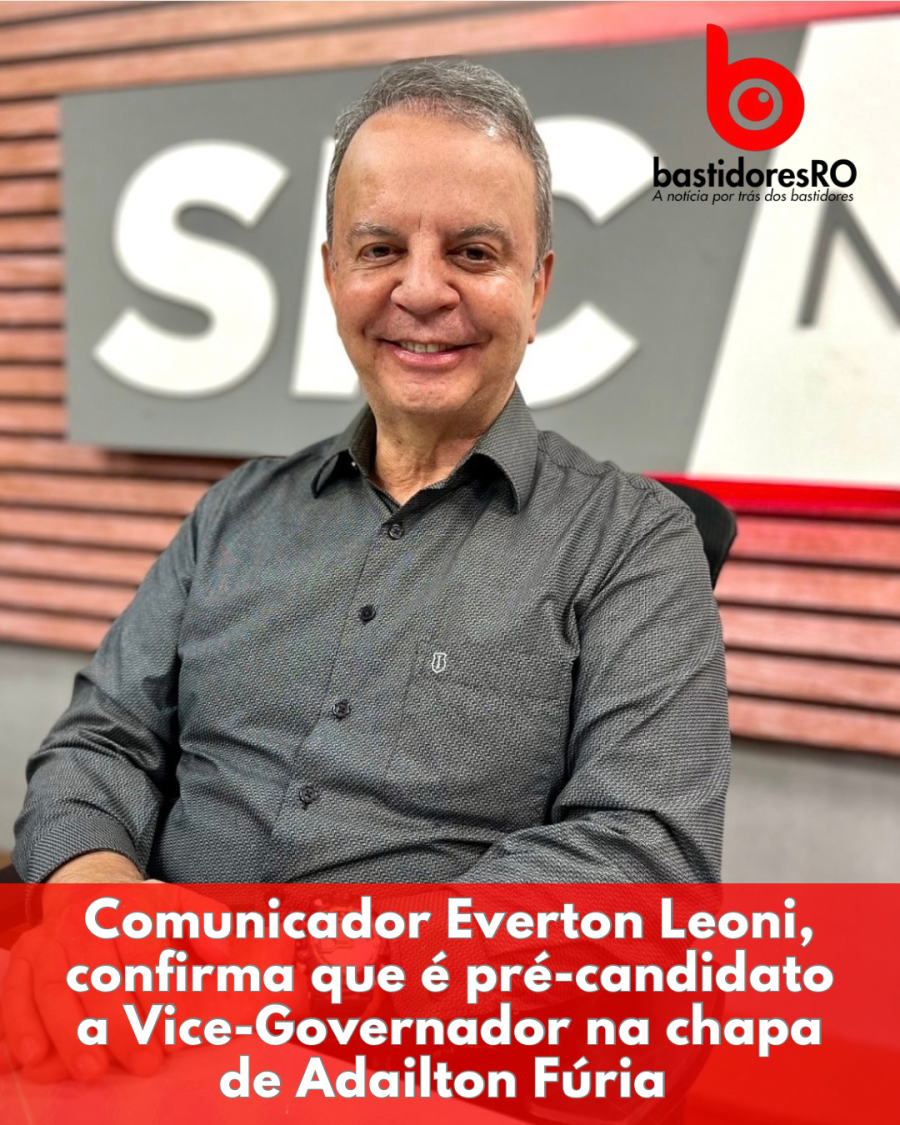 Everton Leoni anuncia pré-candidatura a vice-governador e retorna ao cenário político de Rondônia